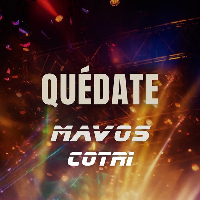 Quédate — Mavos feat. COTRI